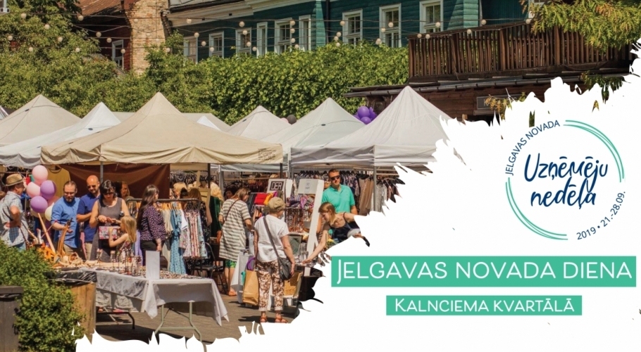 Ar Jelgavas novada dienu Kalnciema tirgus kvartālā sāks novada "Uzņēmēju nedēļu"