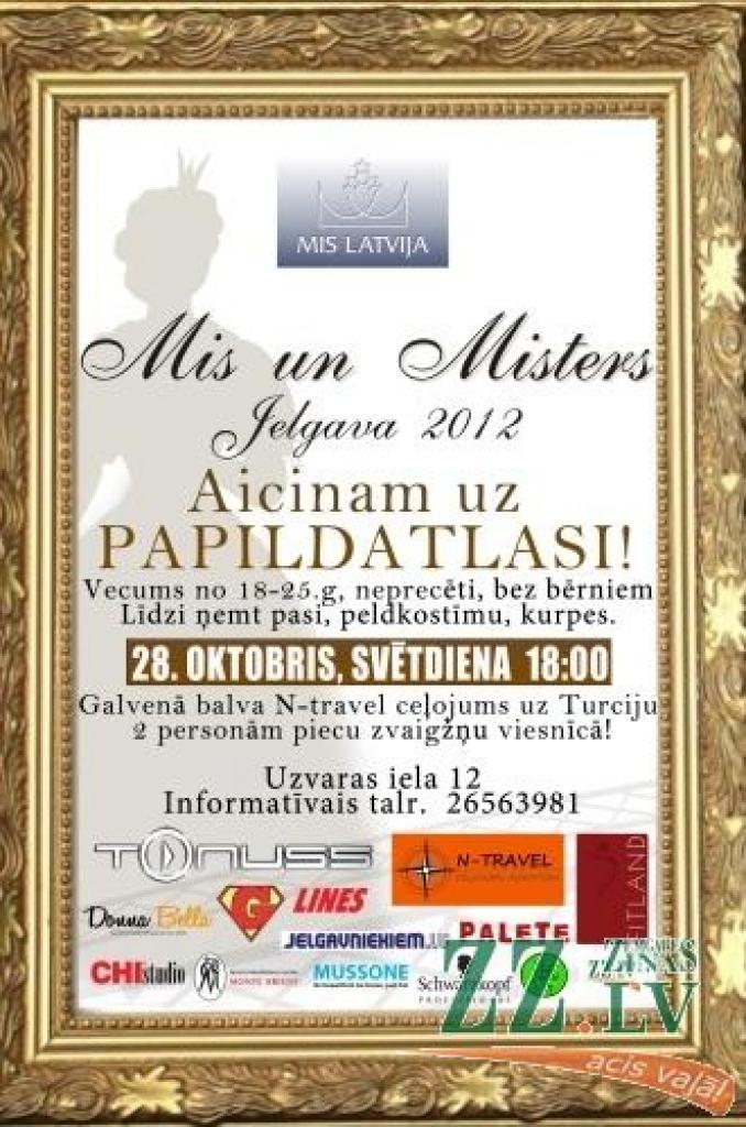 Nedēļas nogalē – papildu konkursa «Mis un Misters Jelgava 2012» atlase