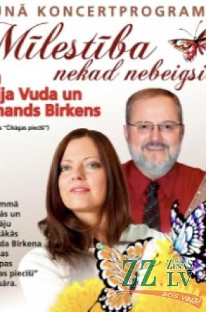 «Mīlestība nekad nebeigsies» kopā ar Armandu Birkenu un Loriju Vudu