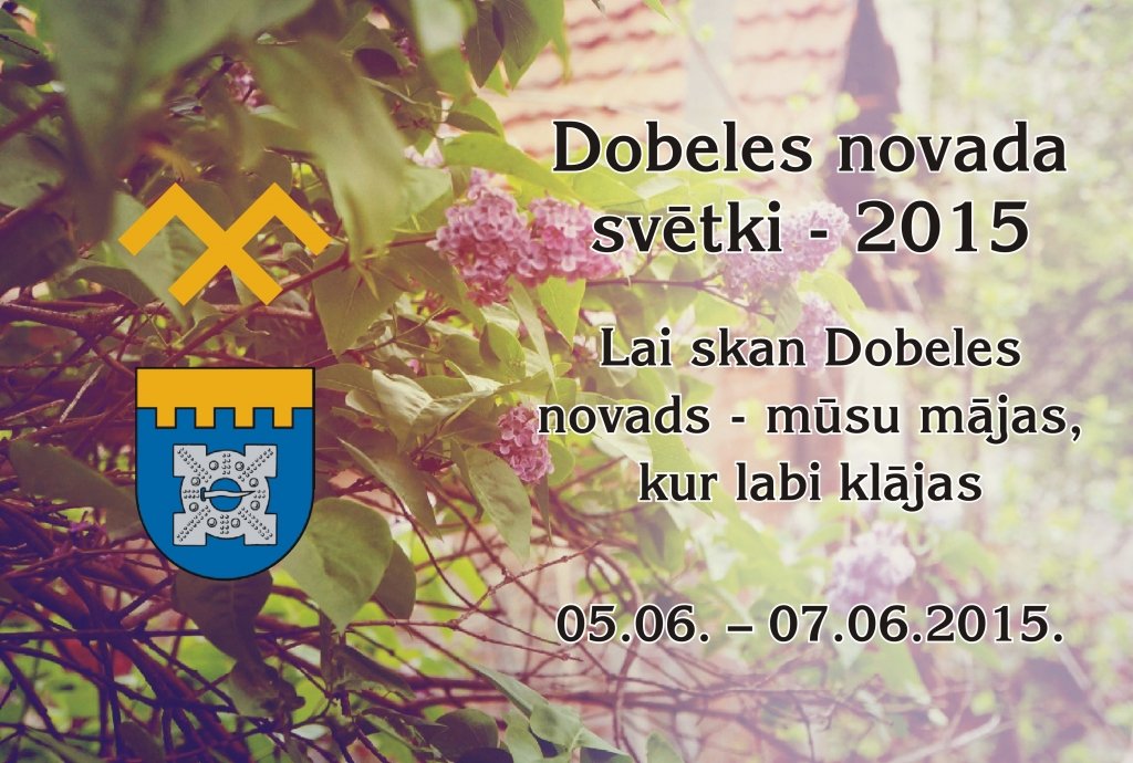 Sākas Dobeles novada svētku pasākumi