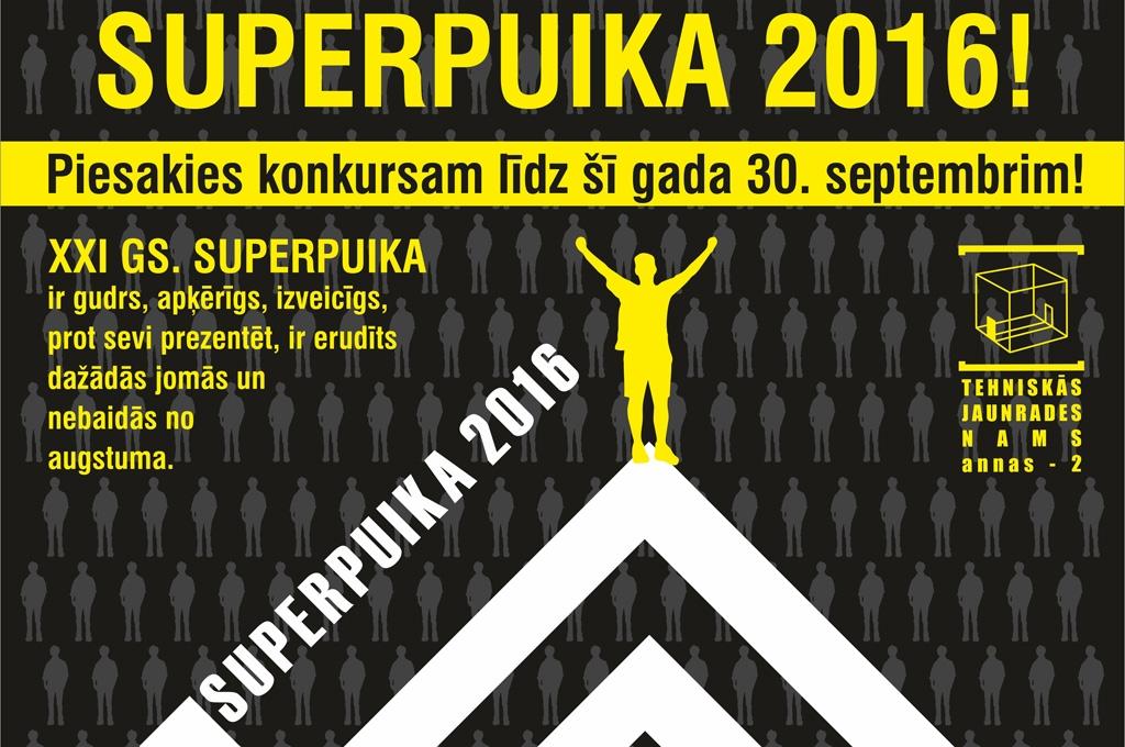 Superpuika, nenokavē pieteikšanos konkursam!