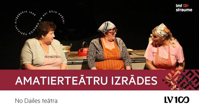 DzSv tiešraide: Latvijas amatierteātru izrādes (VIDEO)