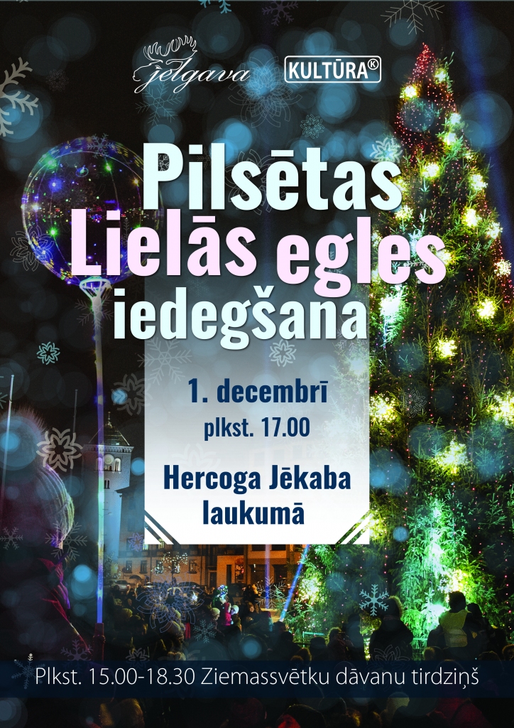 Jelgavas Lielās egles iedegšana un Ziemassvētku dāvanu tirdziņš