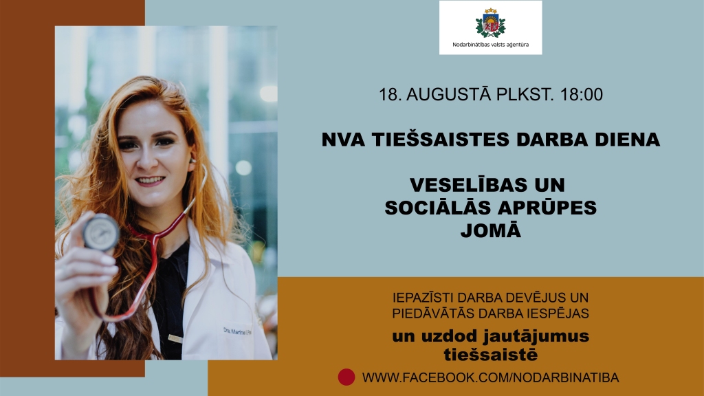 Ja interesē darbs veselības vai sociālās aprūpes jomā, 18.augustā piedalieties NVA tiešsaistes darba dienā! 